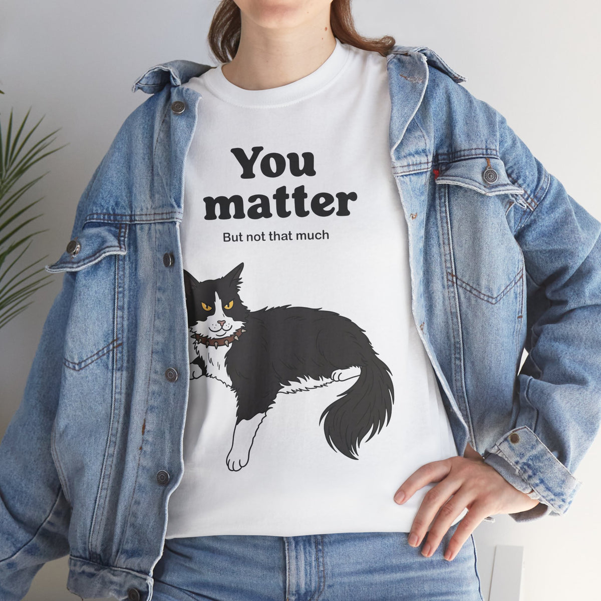You Matter But Not That Much T-Shirt — Funny Sarcastic Tuxedo Cat Graphic Tee