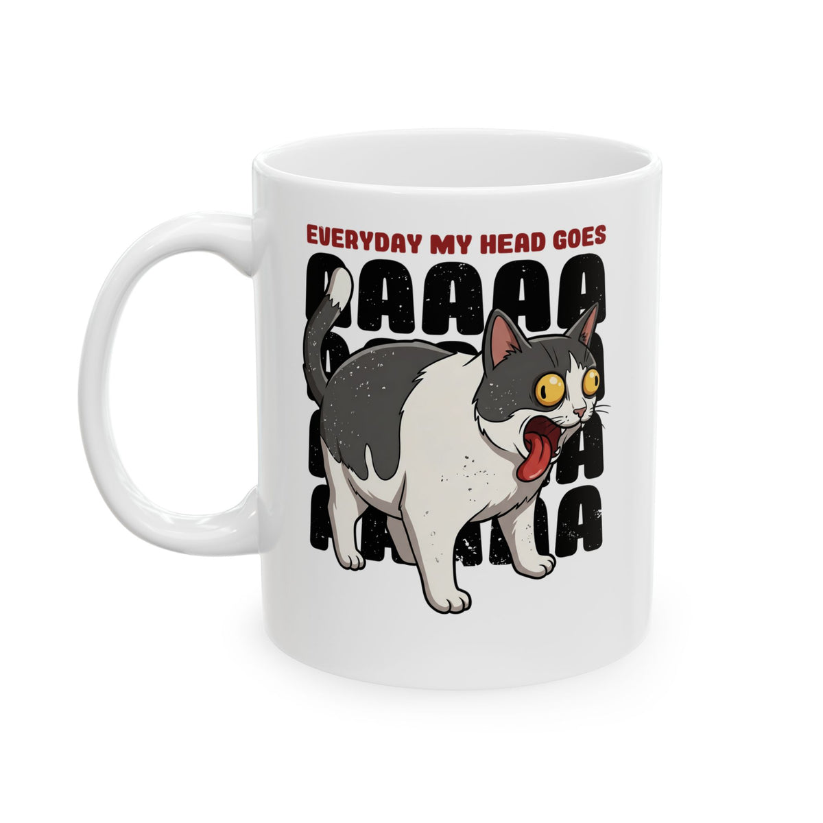 Everyday My Head Goes AAAAA Ceramic Mug — Funny Screaming Tuxedo Cat Mug