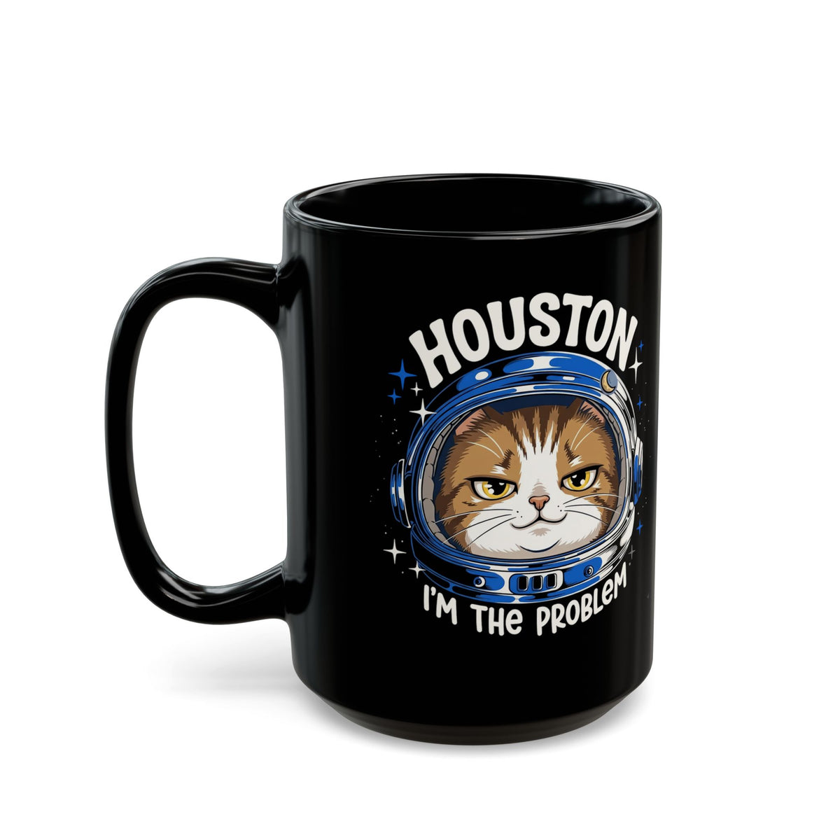 Houston I'm the Problem Space Cat Black Mug