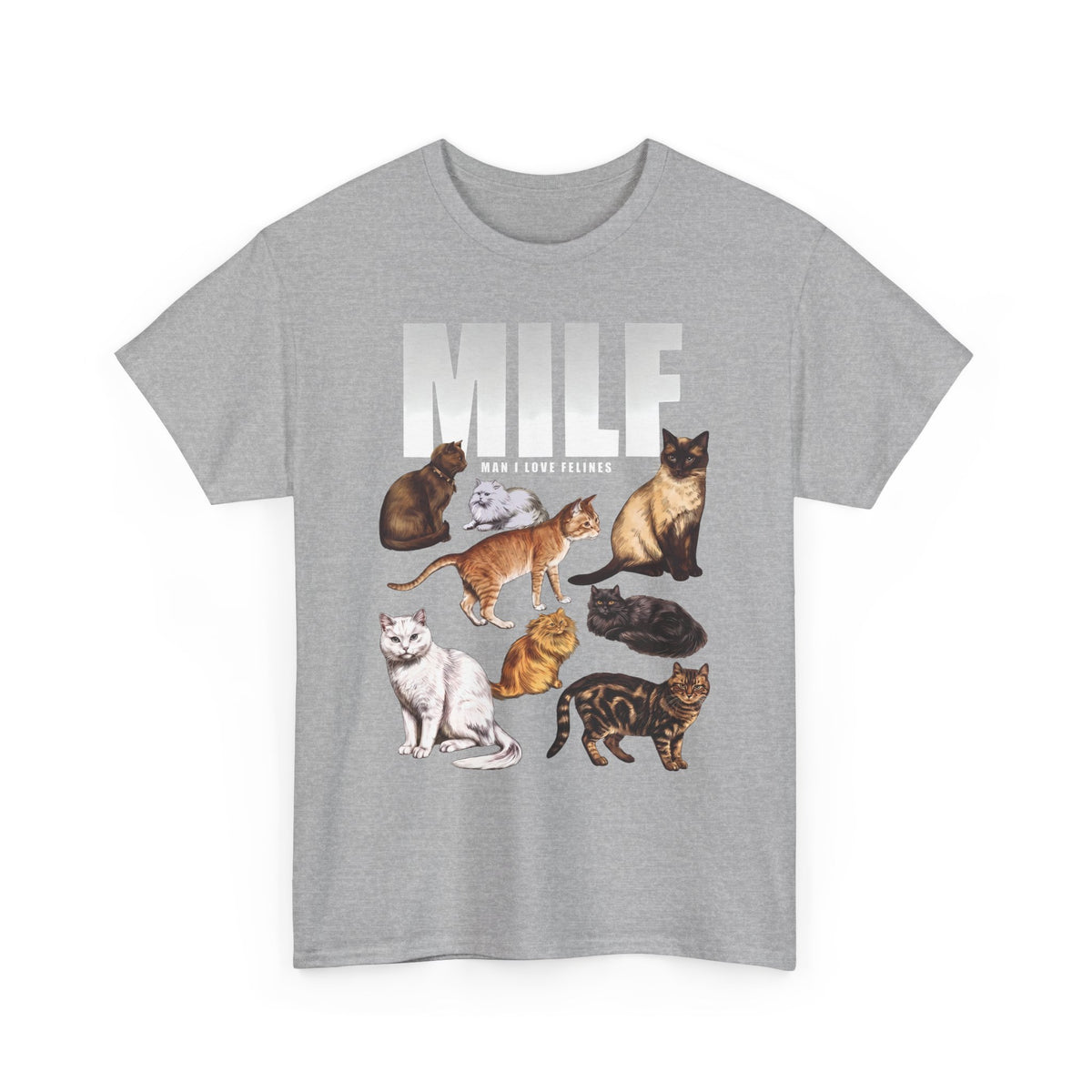 MILF Man I Love Felines T-Shirt — Funny Cat Breed Graphic Tee