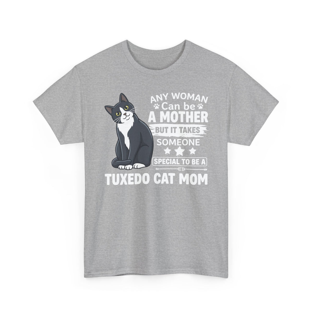 Tuxedo Cat Mom Tee — "Any Woman Can Be A Mother" Cat Mom Shirt