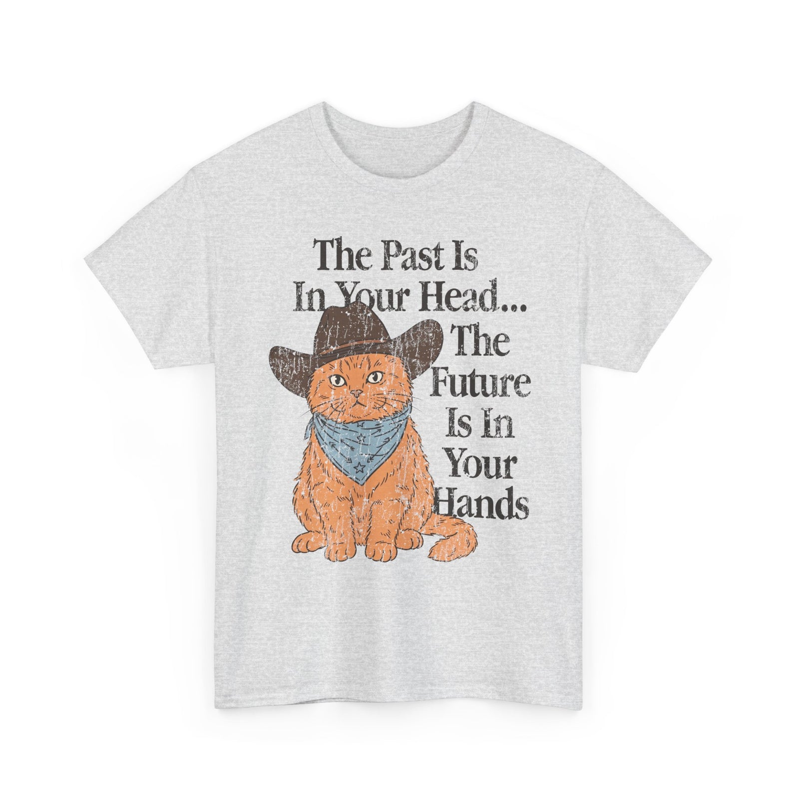 Cowboy Cat T-Shirt The Past Is In Your Head, The Future Is In Your Hands