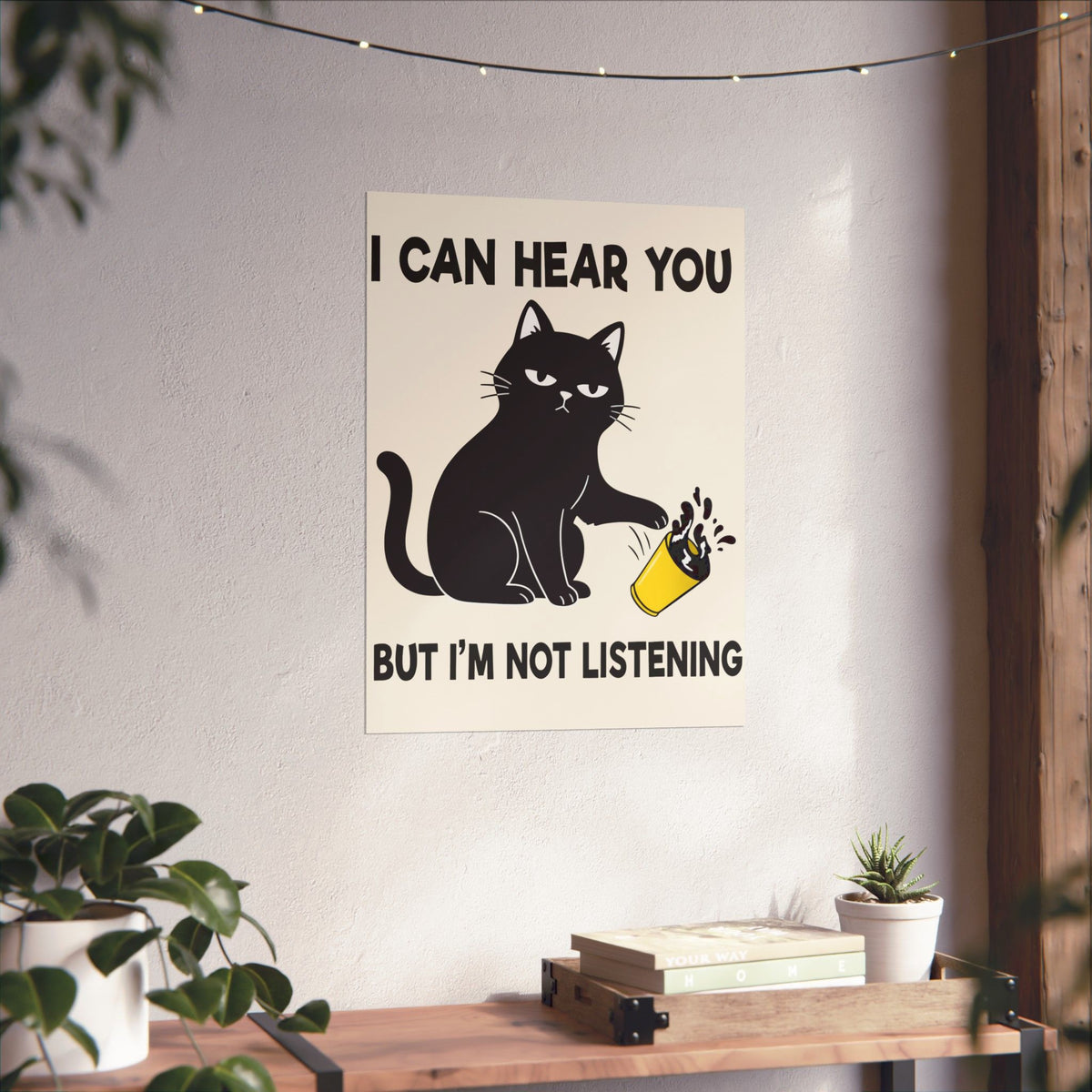 I Can Hear You But I'm Not Listening Funny Cat Poster - Sarcastic Cat Lover Gift