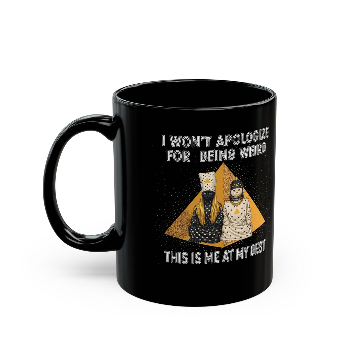 I Won't Apologize For Being Weird Black Mug — Surreal Retro Cult Cats Graphic