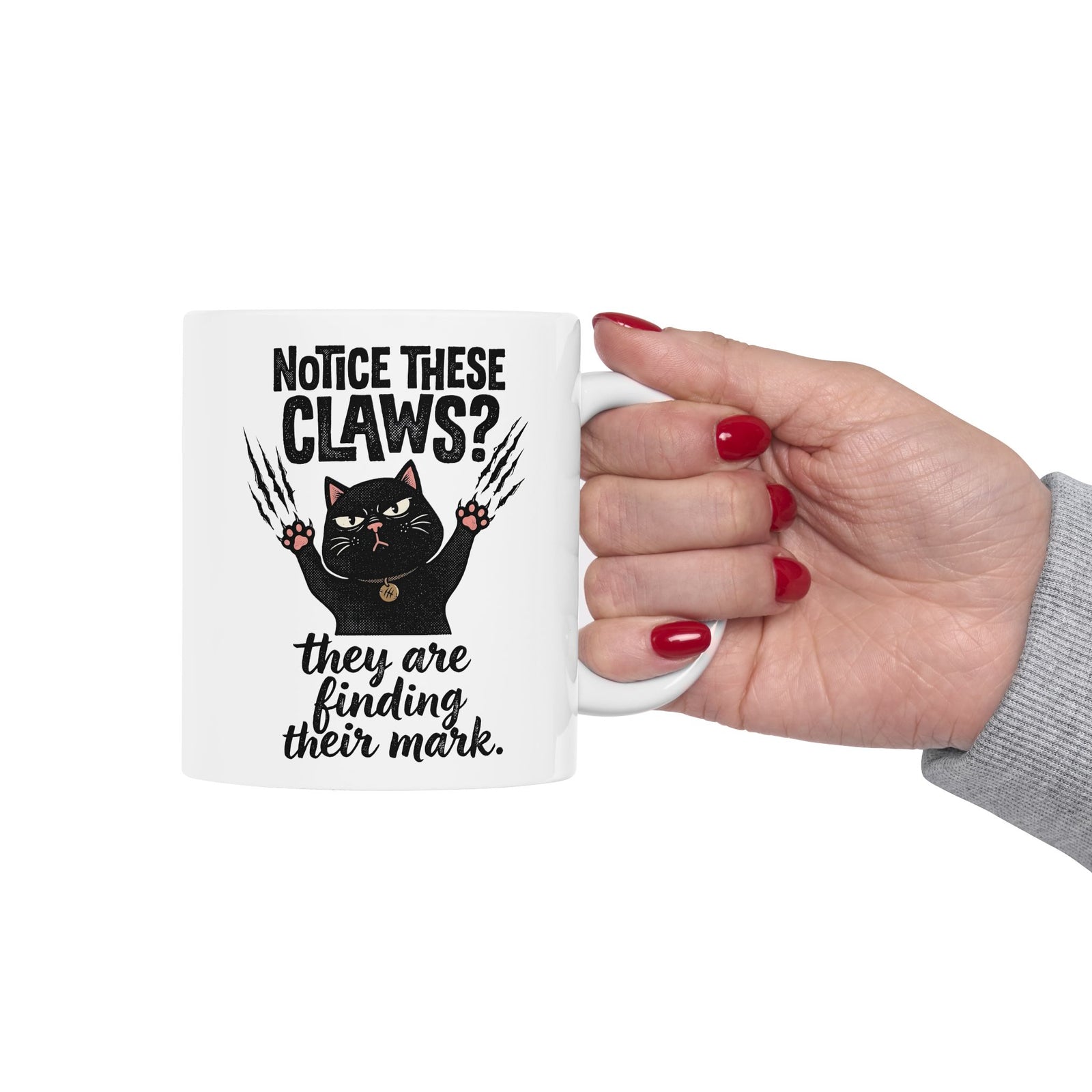 Claws Finding Their Mark Ceramic Mug — Notice These Claws Graphic Mug