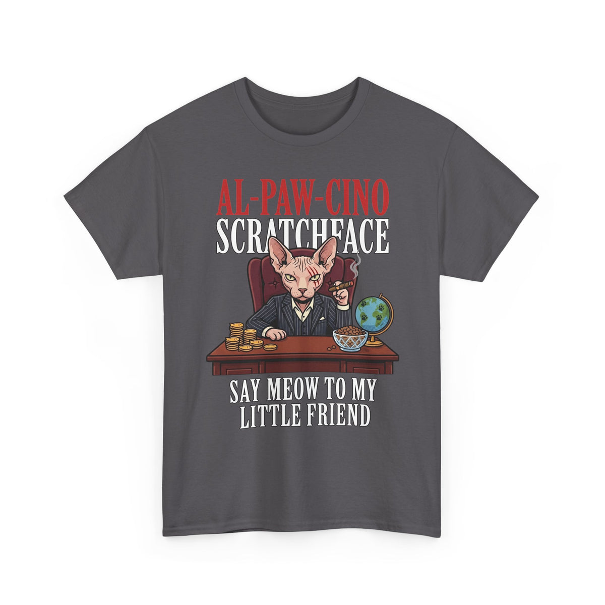 Al-Paw-Cino Scratcheace T-Shirt – Funny Cat Mafia 'Say Meow to My Little Friend' Tee