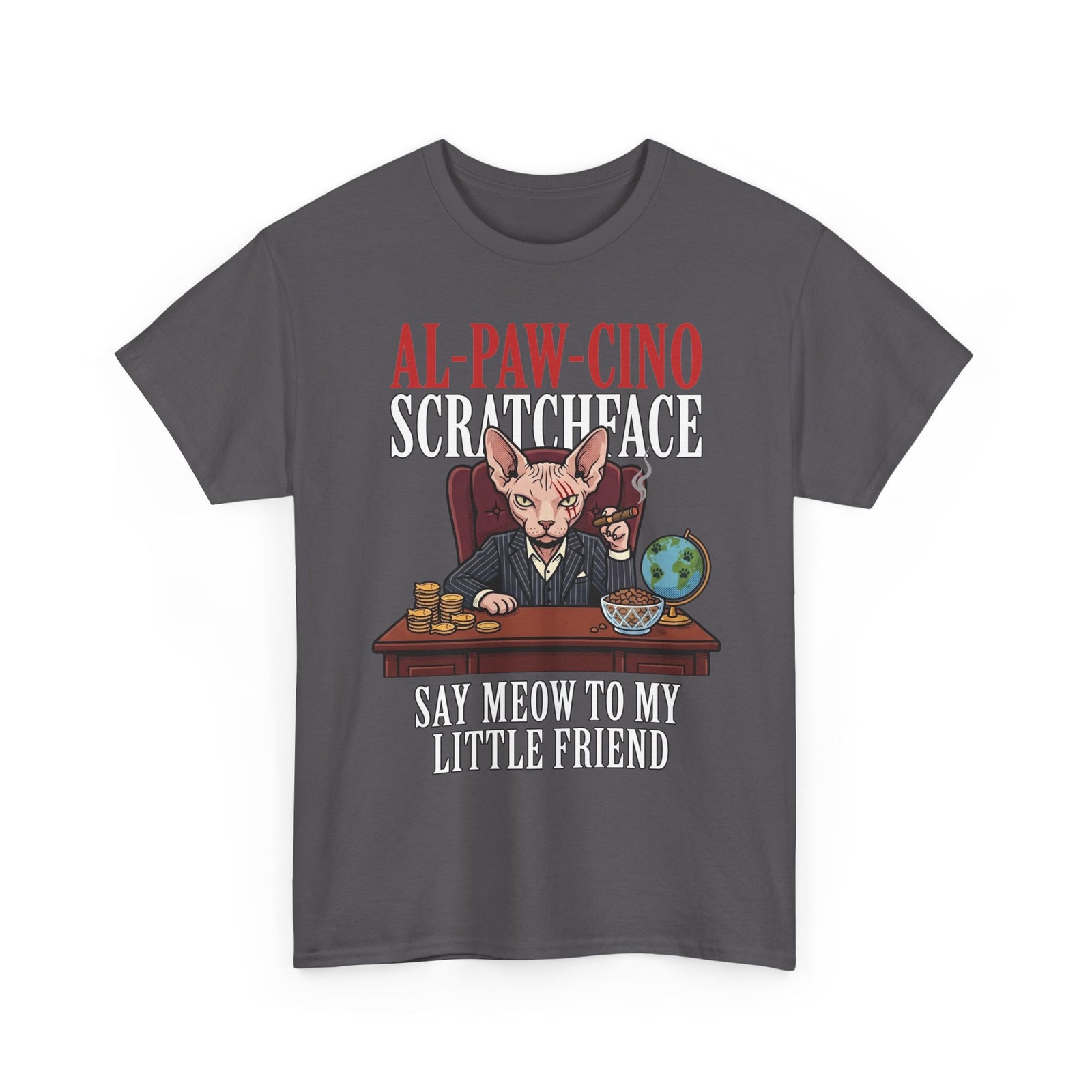 Al-Paw-Cino Scratcheace T-Shirt – Funny Cat Mafia 'Say Meow to My Little Friend' Tee