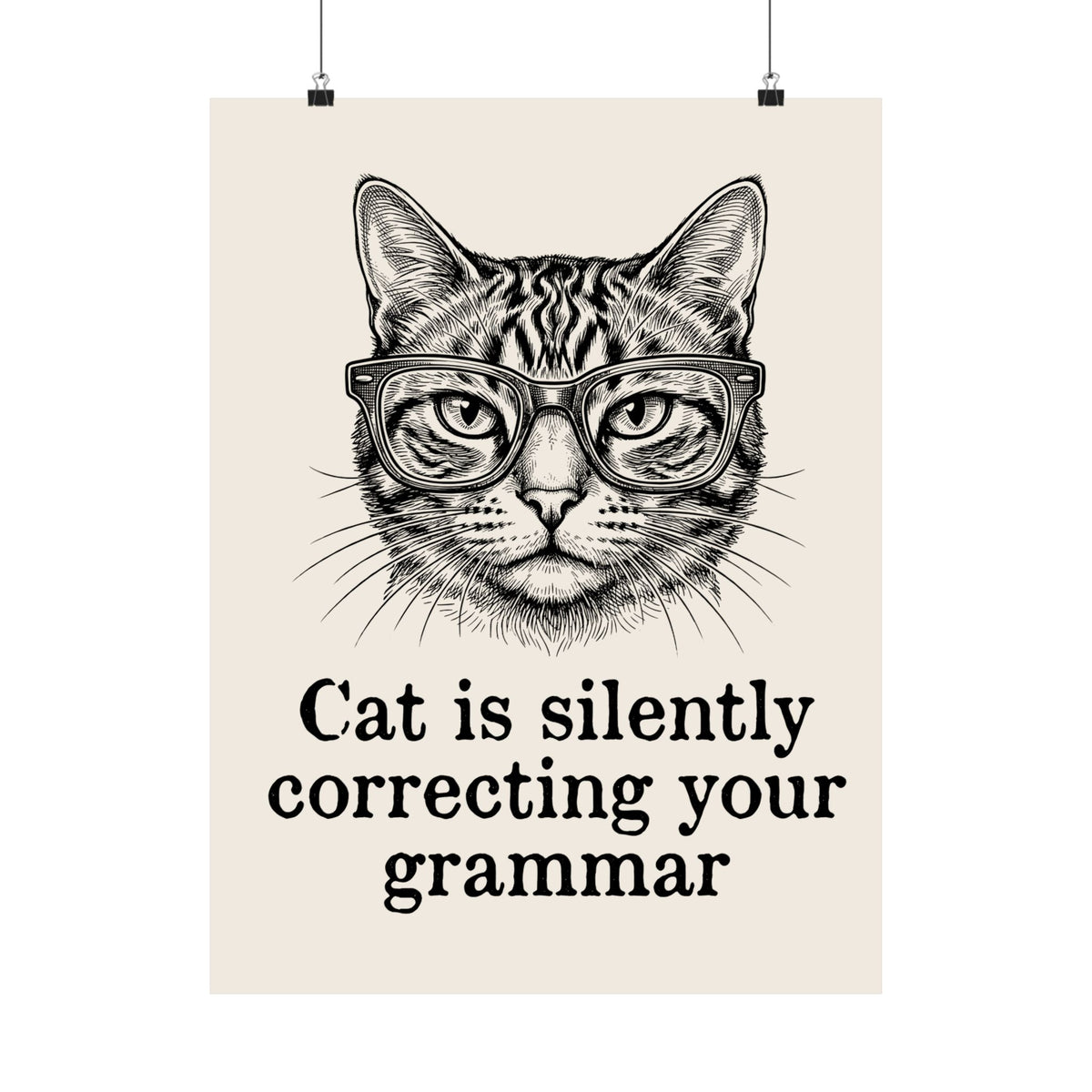 Cat Is Silently Correcting Your Grammar Poster — Funny Grammar Cat Poster