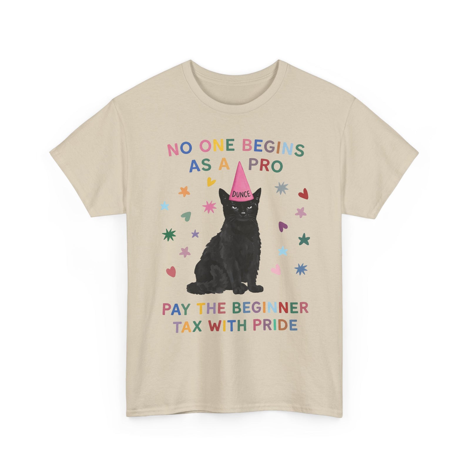 No One Begins As A Pro T-Shirt — Funny Black Cat Dunce Hat Beginner Tax Tee