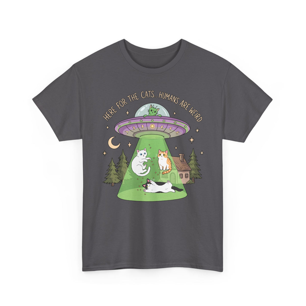 Here For The Cats Humans Are Weird T-Shirt — Funny Alien UFO Cat Tee