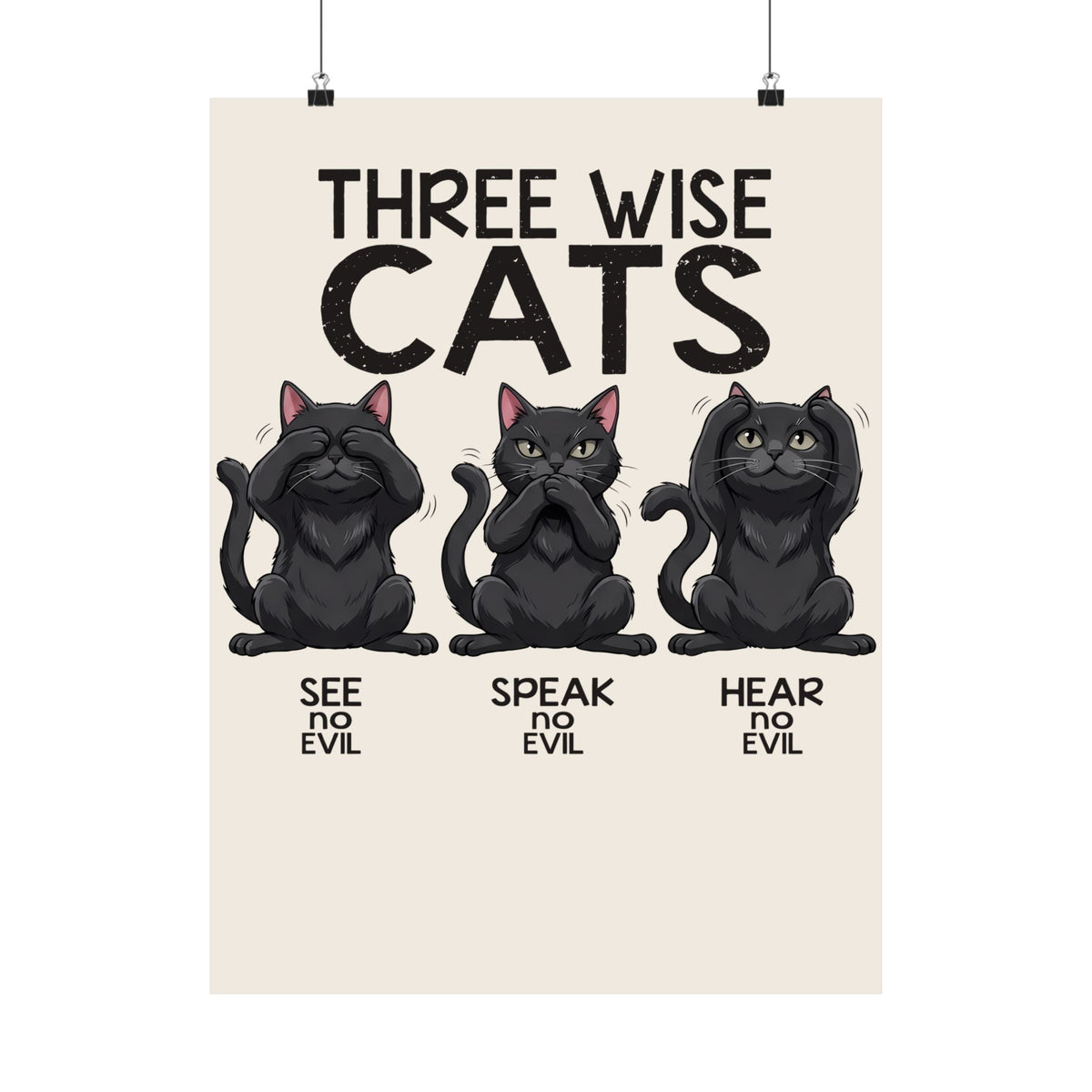 Three Wise Cats Poster — See Speak Hear No Evil Black Cat Graphic