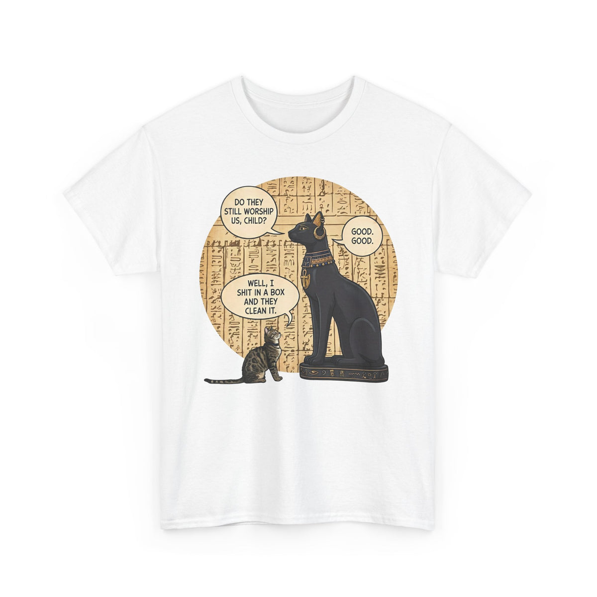 Do People Still Worship Cats? Funny T-Shirt — Novelty Cat Lover Tee