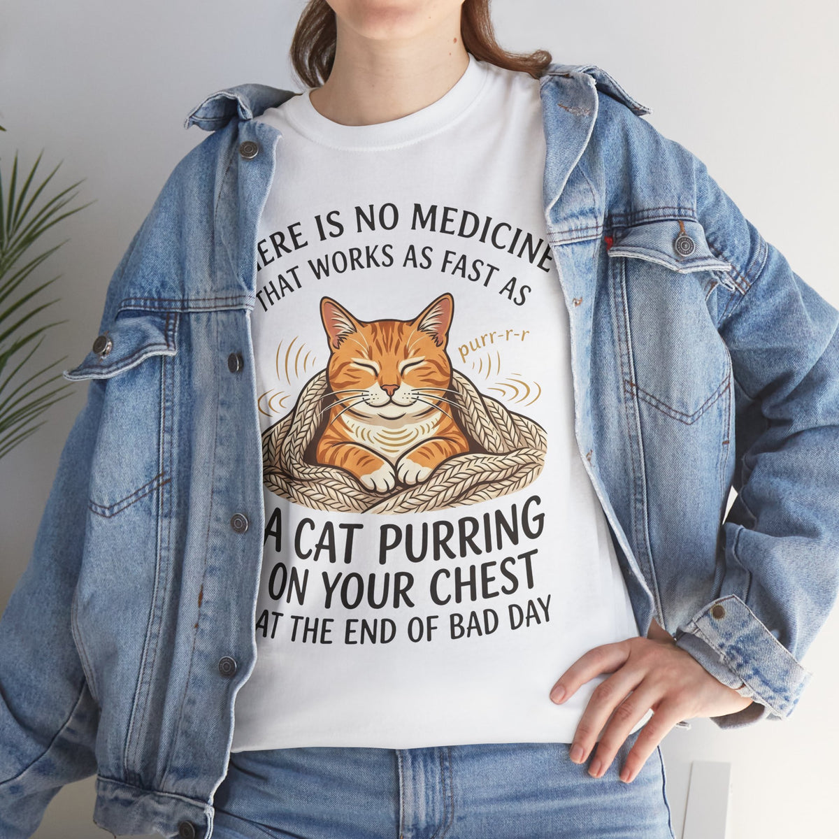 Cat Purring Tee — "There Is No Medicine…" Comfort Shirt