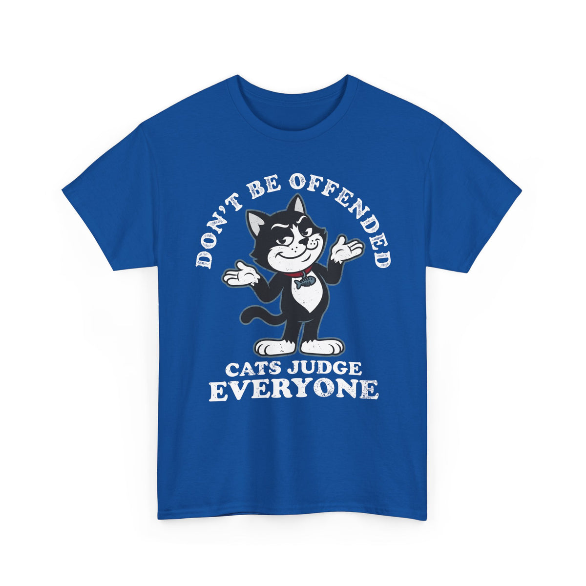 Don't Be Offended, Cats Judge Everyone Vintage Cat Graphic Tee