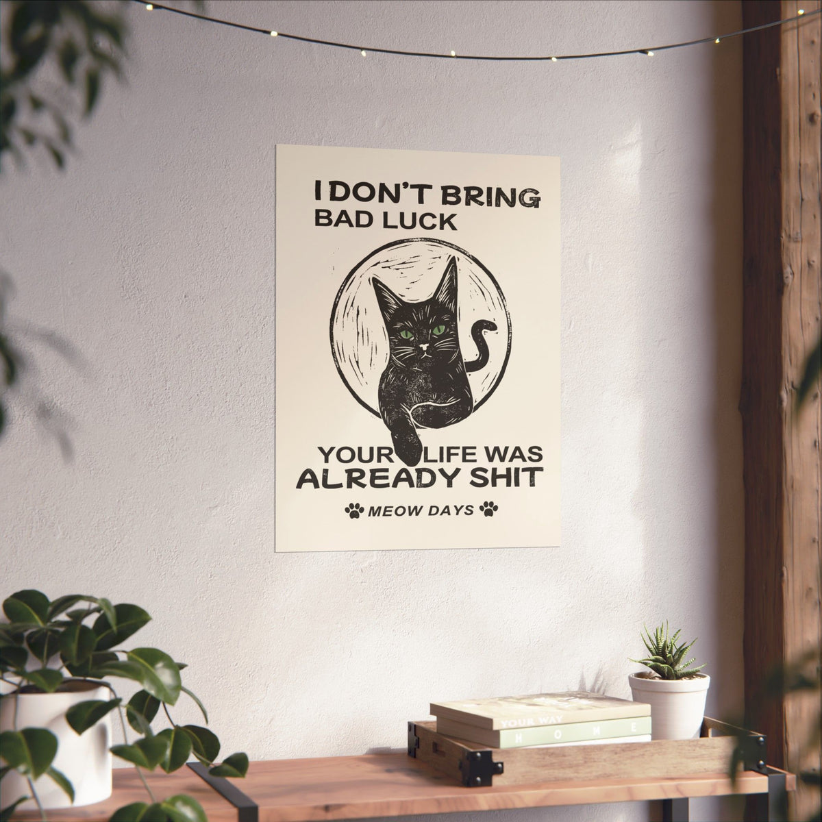 Black Cats Don't Bring Bad Luck Poster — Cute Witchy Cat Poster for Cat Lovers