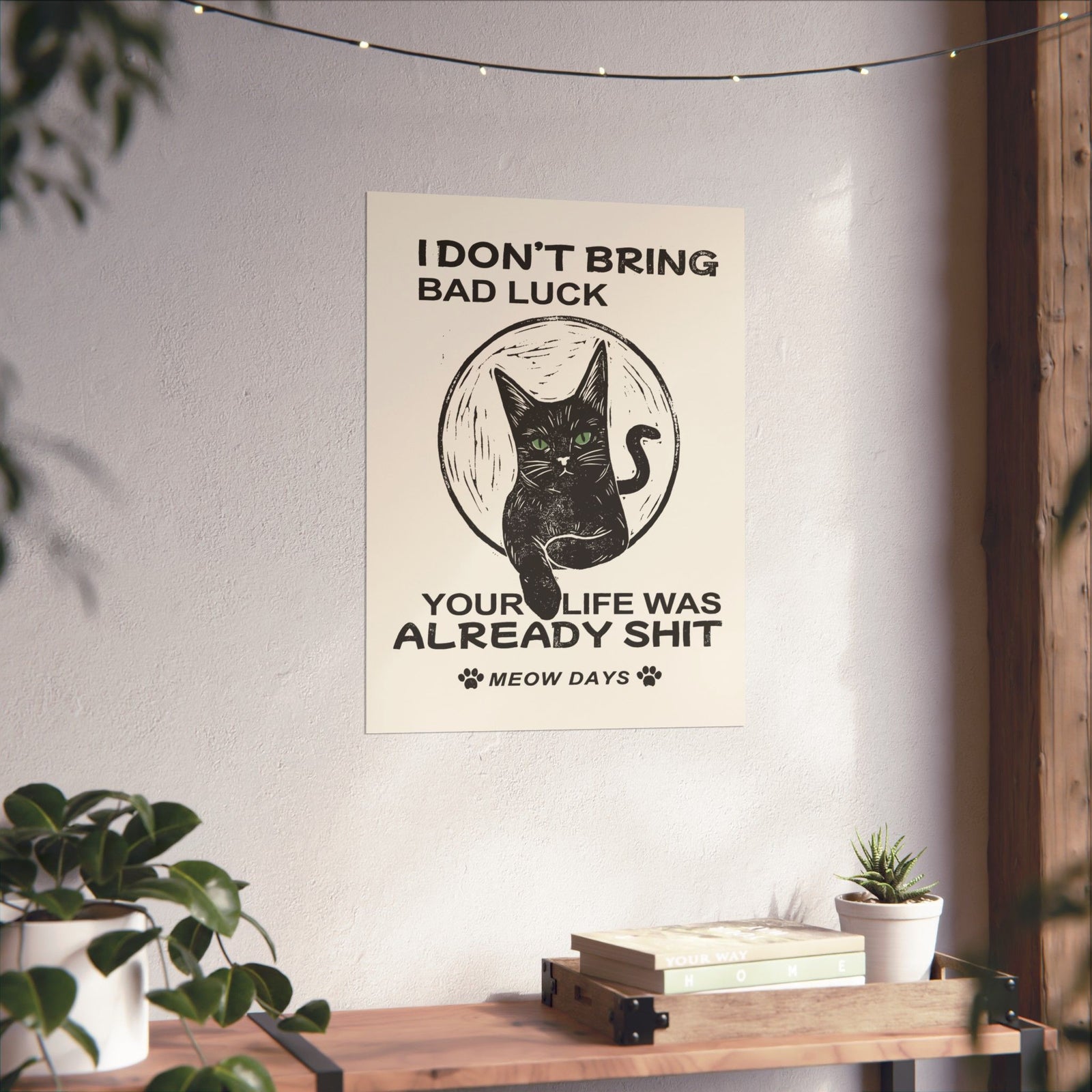 Black Cats Don't Bring Bad Luck Poster — Cute Witchy Cat Poster for Cat Lovers