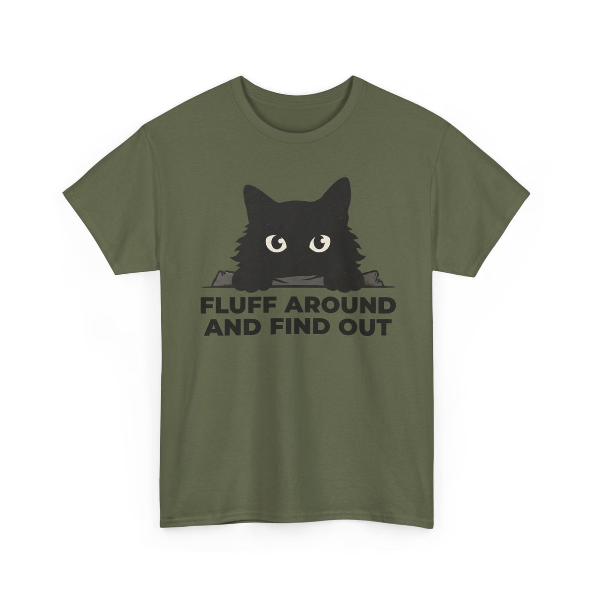 Fluff Around And Find Out T-Shirt — Playful Graphic Tee