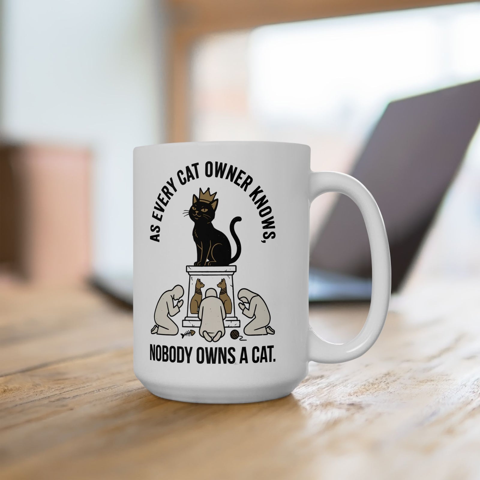 Nobody Owns a Cat Ceramic Mug — Funny Cat Owner Mug