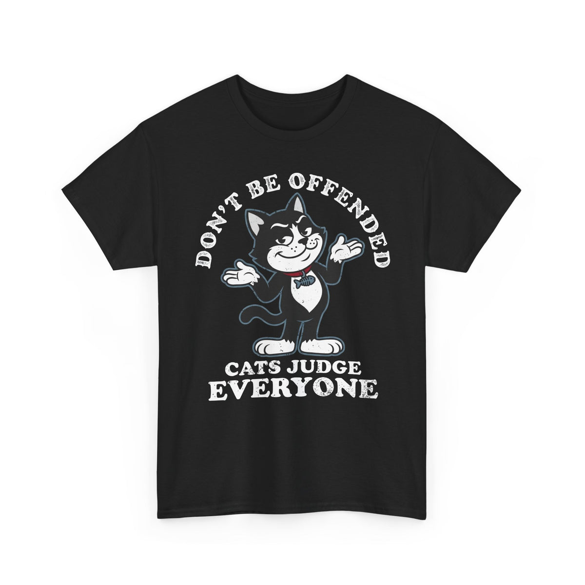 Don't Be Offended, Cats Judge Everyone Vintage Cat Graphic Tee