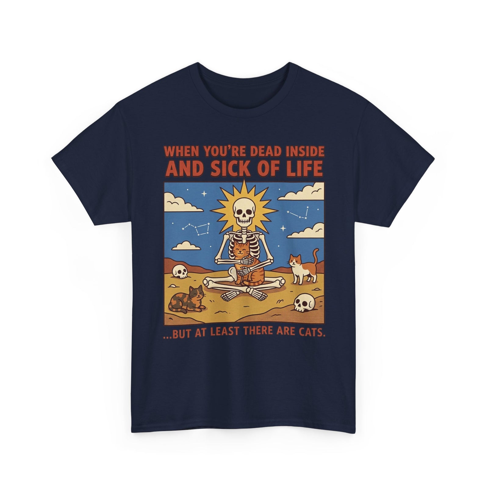 Funny Cat T-Shirt — "When You're Dead Inside But At Least There Are Cats"