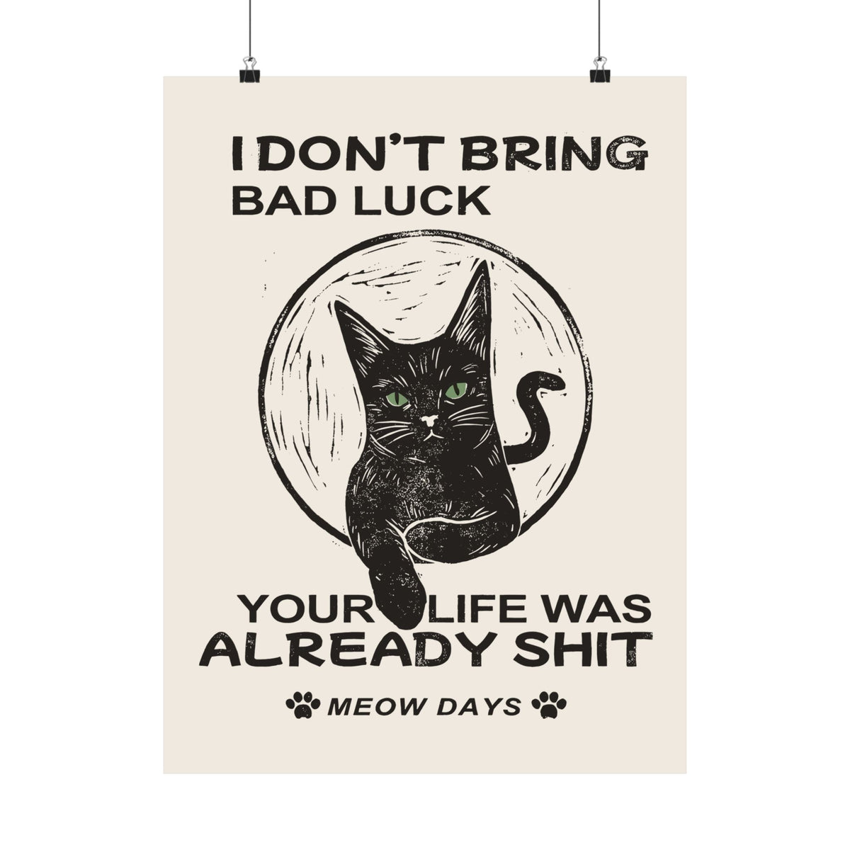 Black Cats Don't Bring Bad Luck Poster — Cute Witchy Cat Poster for Cat Lovers