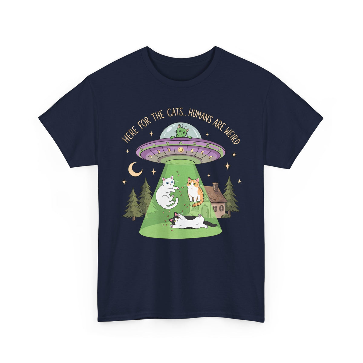 Here For The Cats Humans Are Weird T-Shirt — Funny Alien UFO Cat Tee