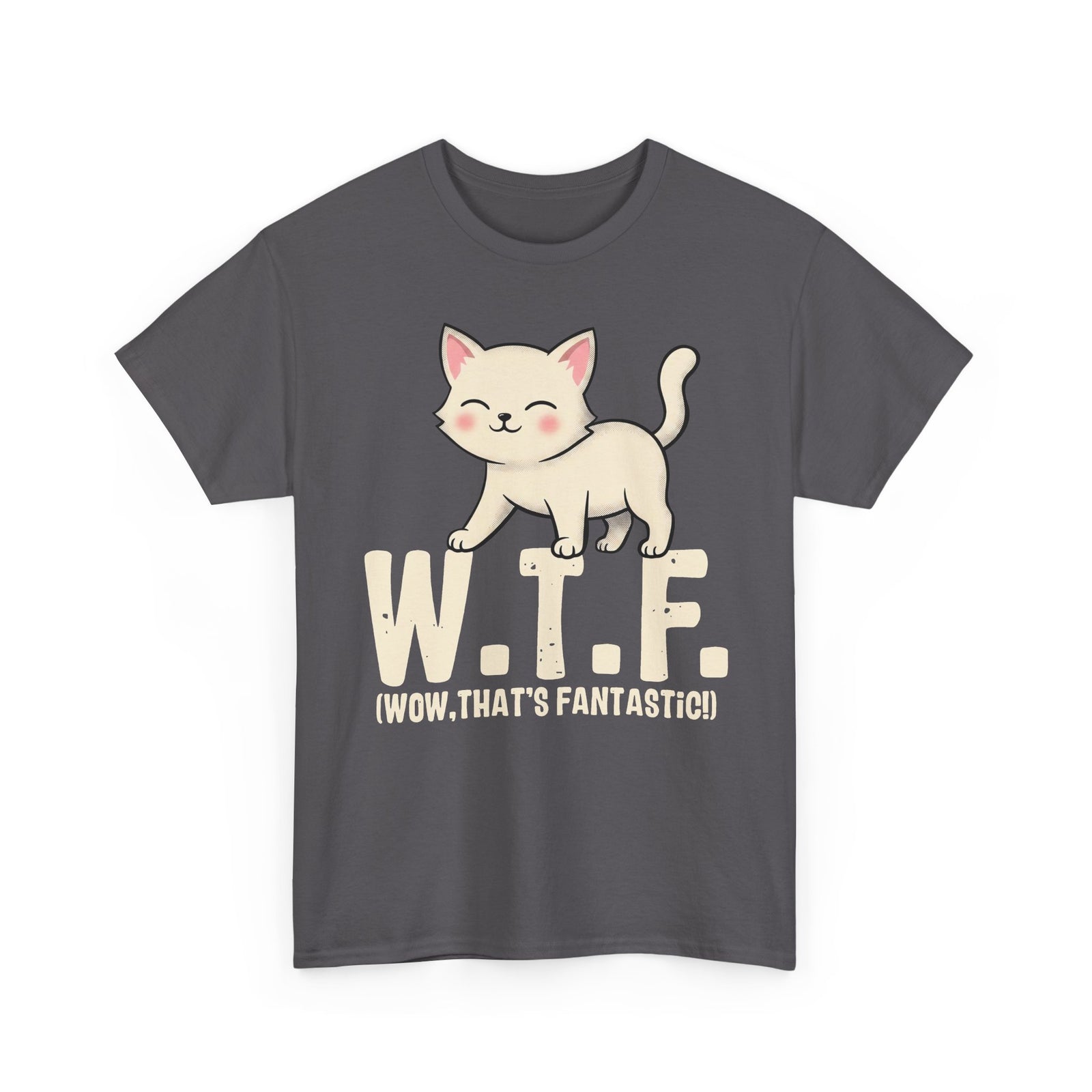 W.T.F. Cat Tee — Cute Kitten "Wow, That’s Fantastic" Graphic T-Shirt