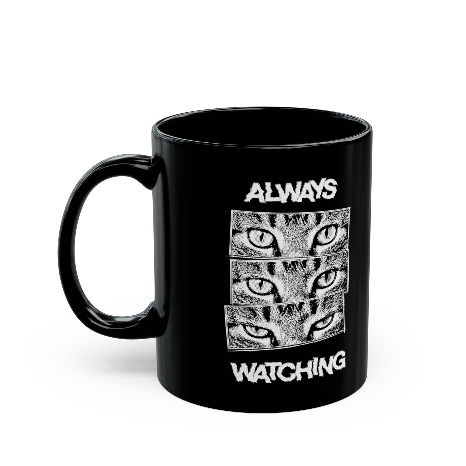 Always Watching Cat Black Mug — Funny Grunge Black and White Feline Eyes Mug