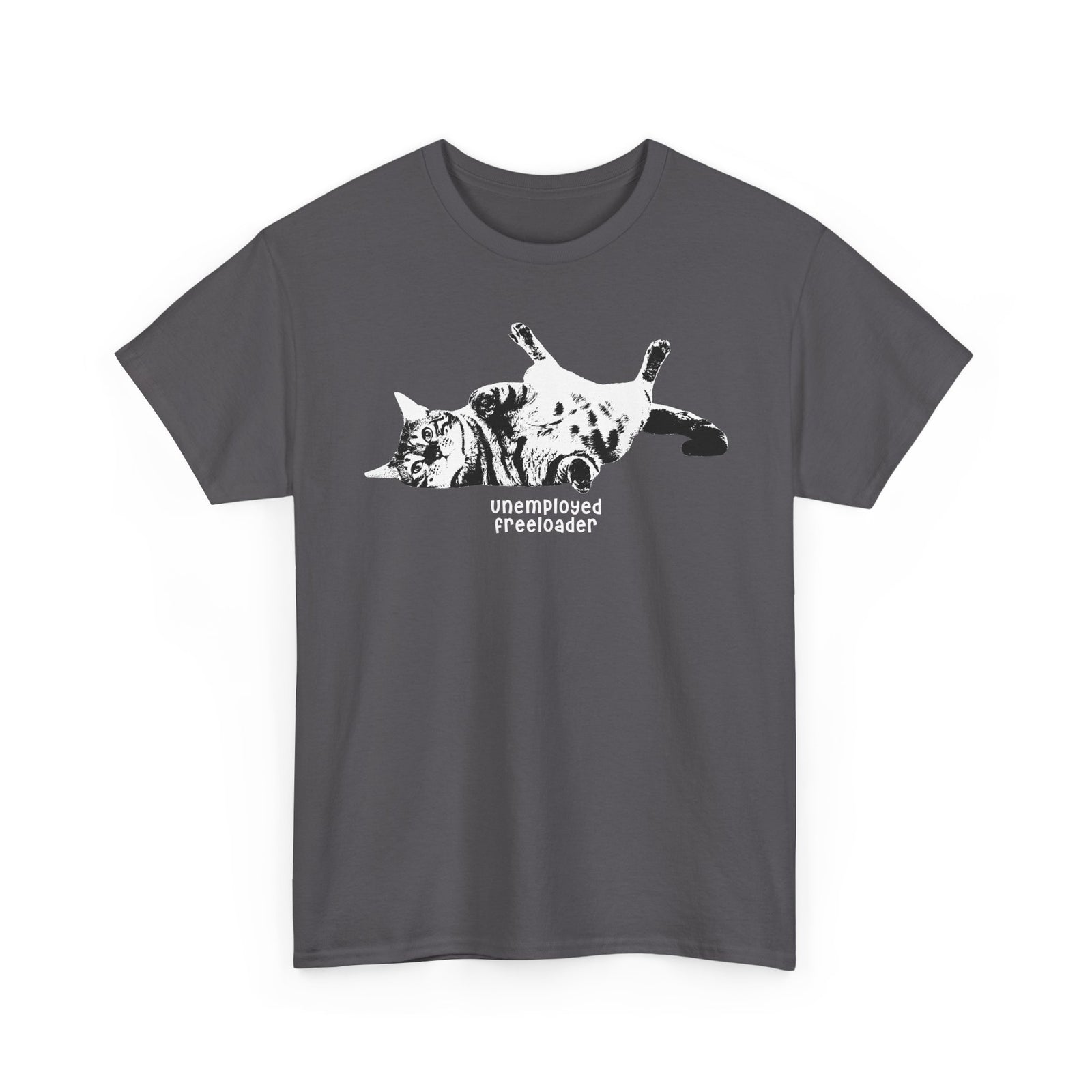 Unemployed Freeloader Cat T-Shirt — Funny Lazy Cat Graphic Tee