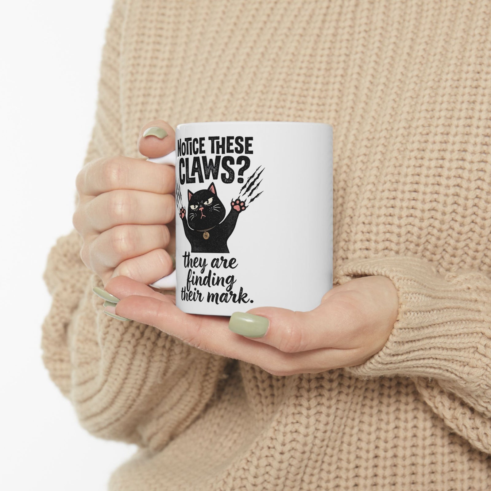 Claws Finding Their Mark Ceramic Mug — Notice These Claws Graphic Mug