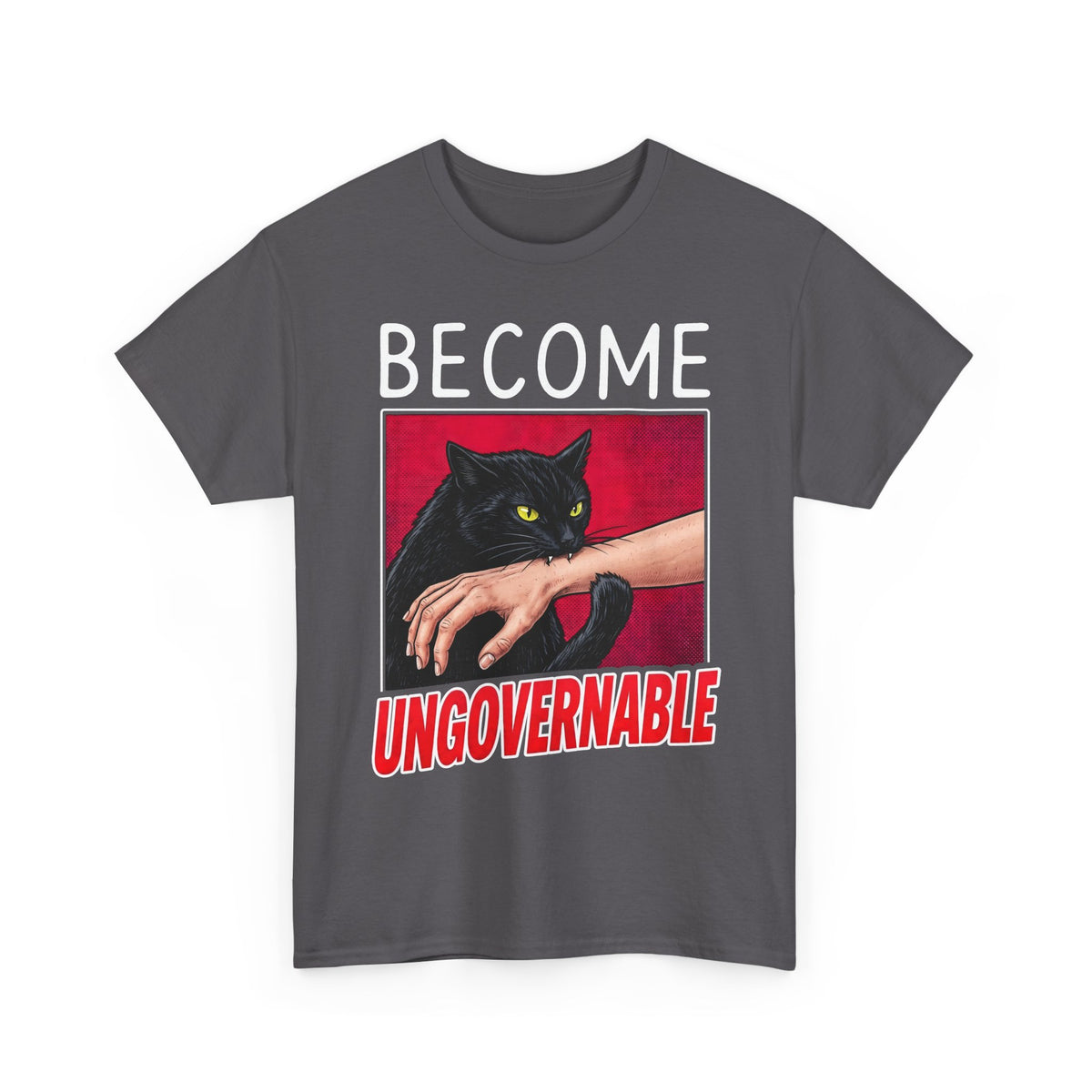 Become Ungovernable Black Cat T-Shirt — Funny Rebel Feline Biting Arm Tee