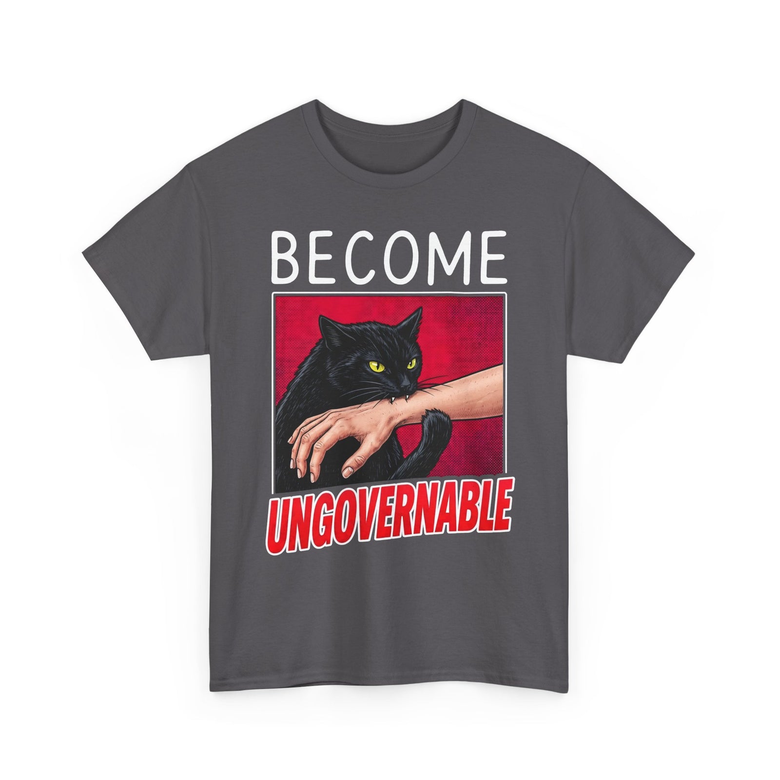 Become Ungovernable Black Cat T-Shirt — Funny Rebel Feline Biting Arm Tee