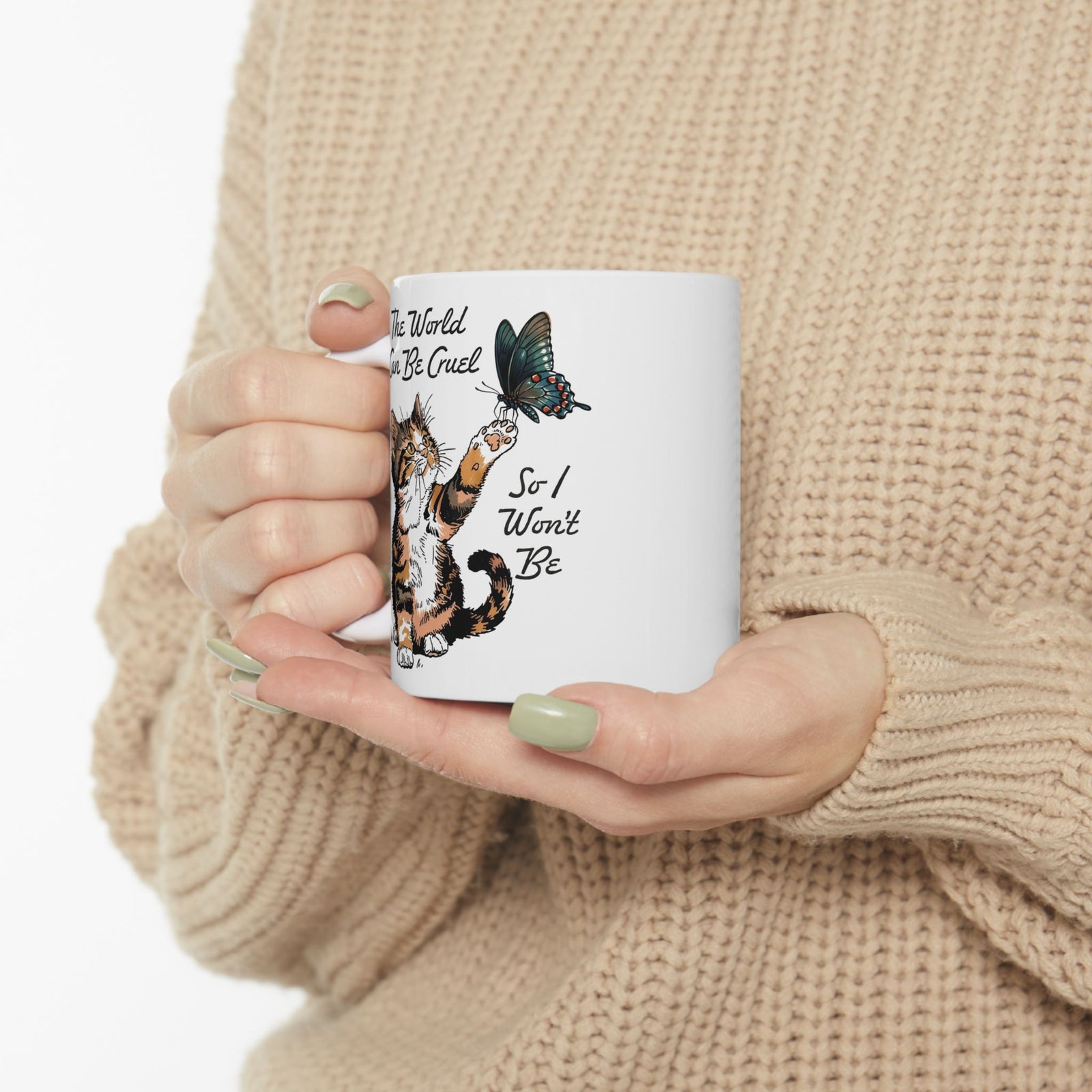 'The world can be cruel So I won't be' Cat Lovers Ceramic Mug — Kindness Message Mug