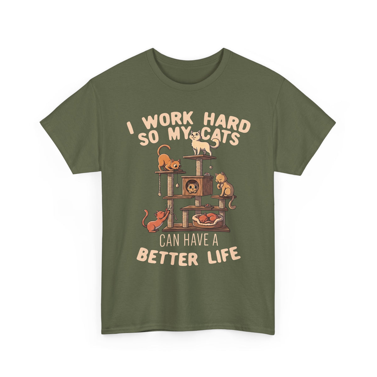 Cat Lover T-Shirt — "I Work Hard So My Cats Can Have a Better Life" Funny Cat Tee