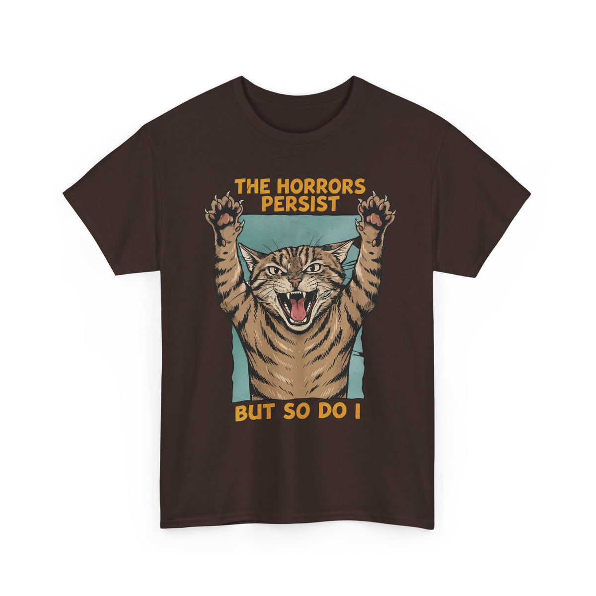 "The Horrors Persist But So Do I" Funny Screaming Cat T-Shirt