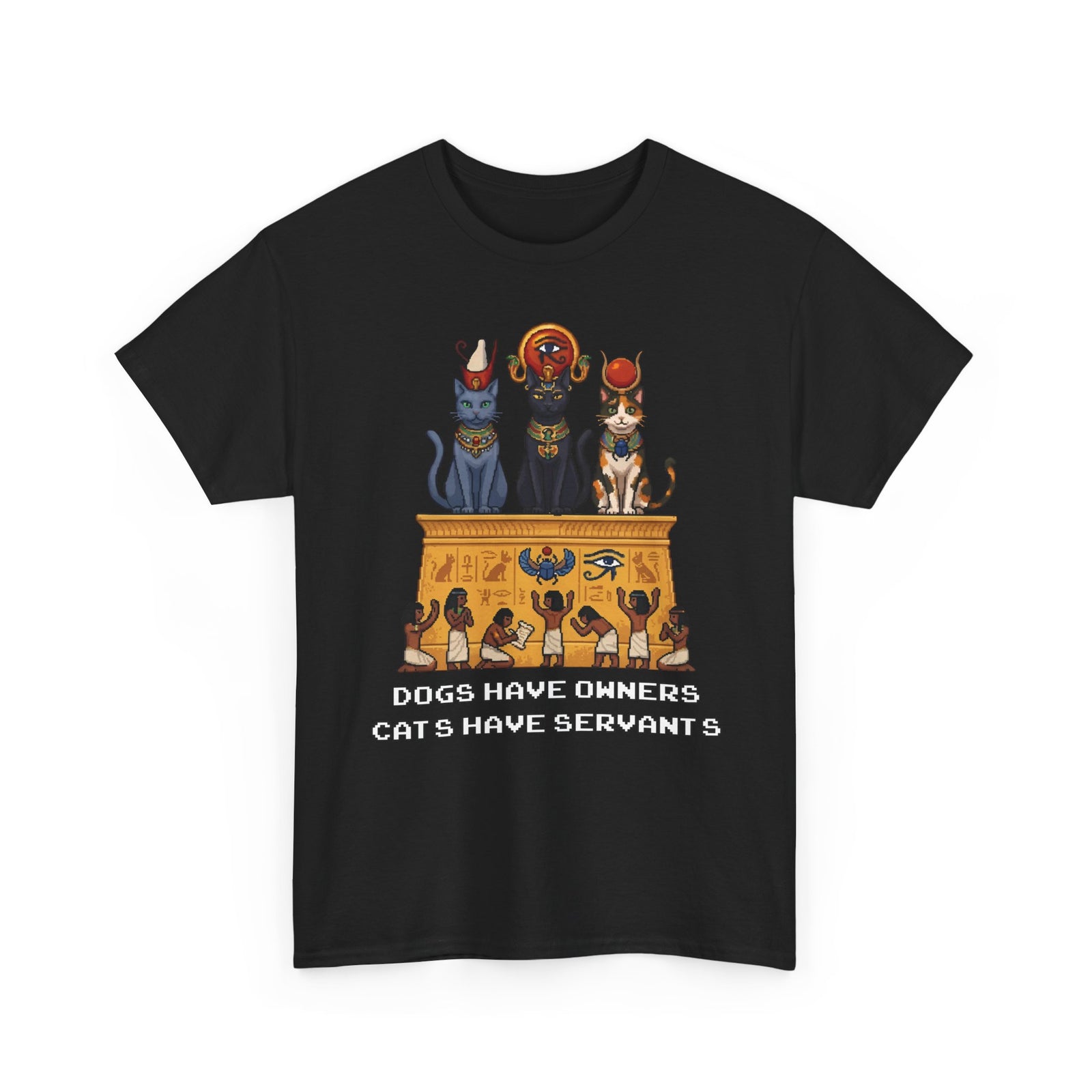 Cats Have Servants T-Shirt — Funny Cat Owner Tee