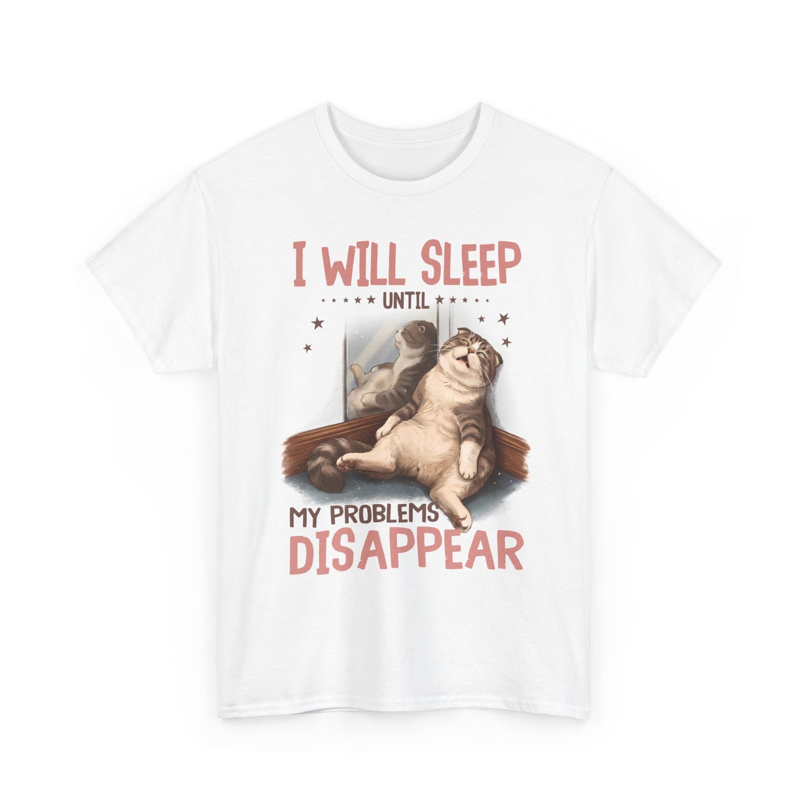 I Will Sleep Until My Problems Disappear T-Shirt — Funny Lazy Cat Graphic Tee