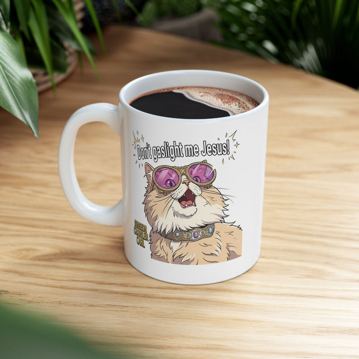 Don't Gaslight Me Jesus — Funny Cat Dungeon Crawler Mug