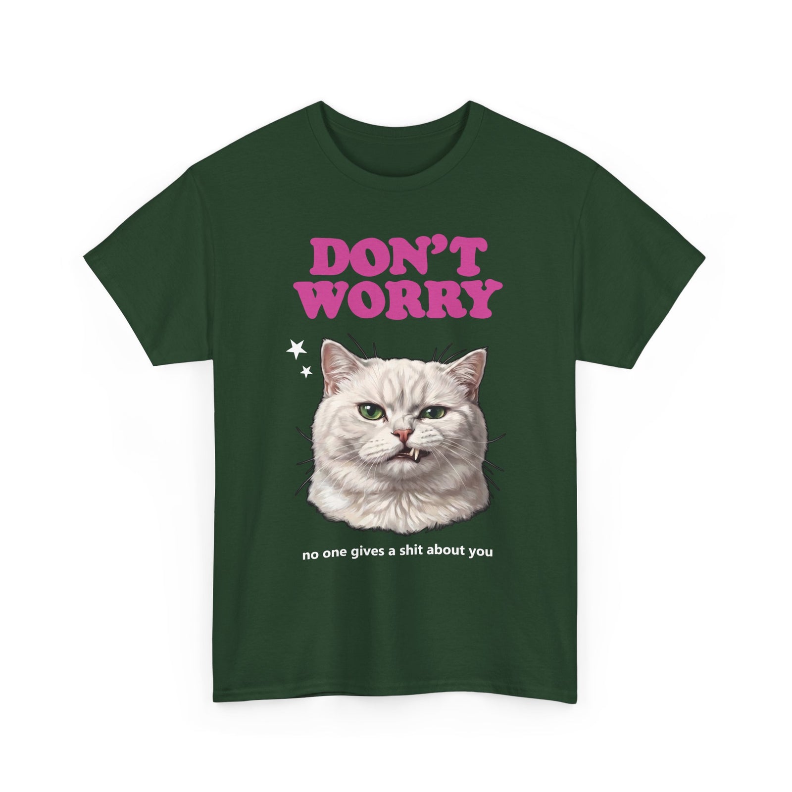 Don't Worry No One Gives A Shit About You T-Shirt — Funny Sarcastic White Cat Tee