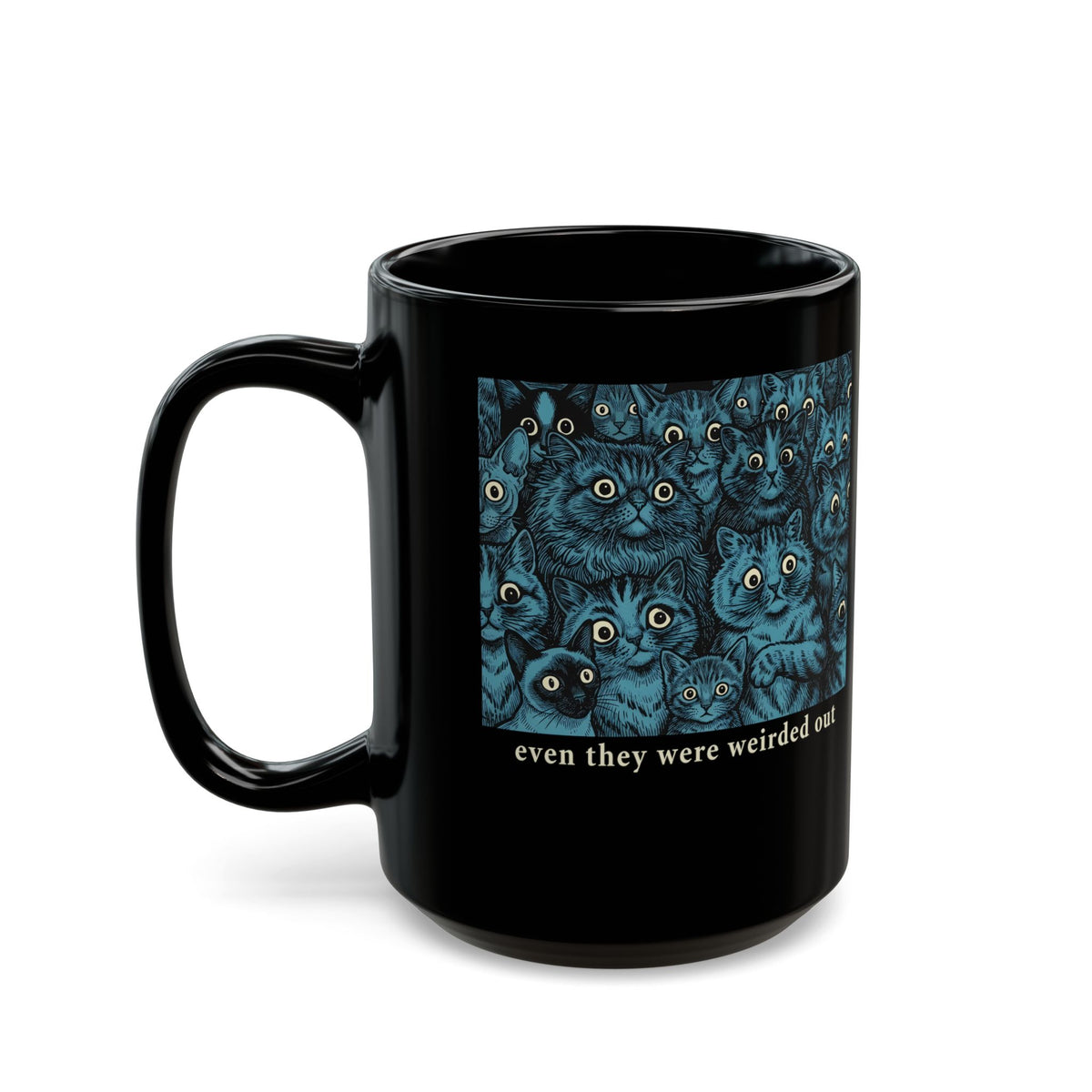 “Even Cats Were Weirded Out” Black Mug — Funny Cat Graphic Mug