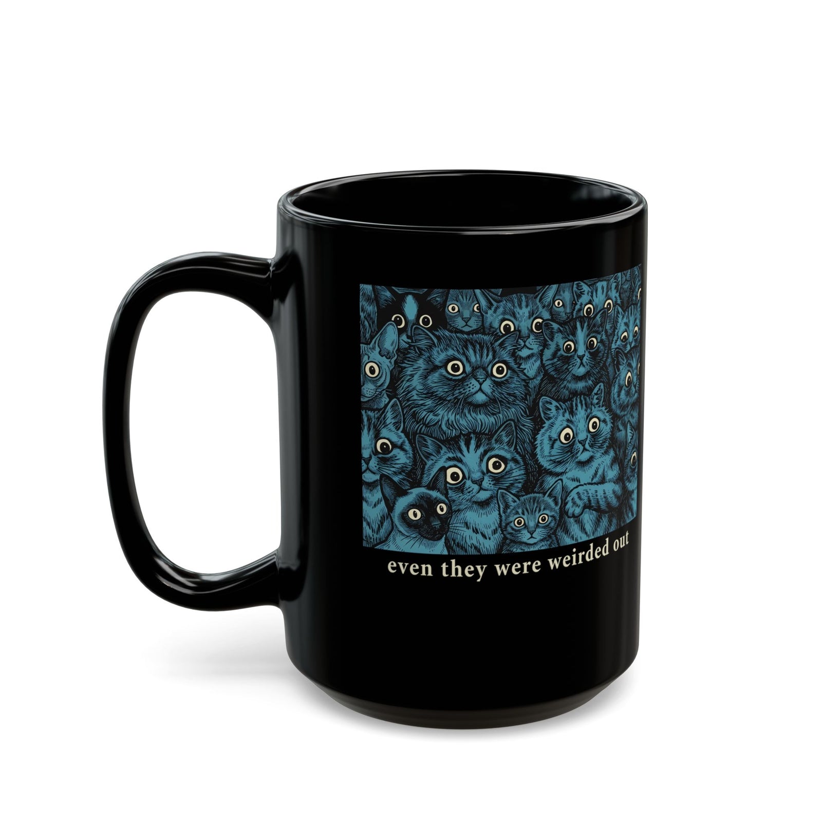 “Even Cats Were Weirded Out” Black Mug — Funny Cat Graphic Mug