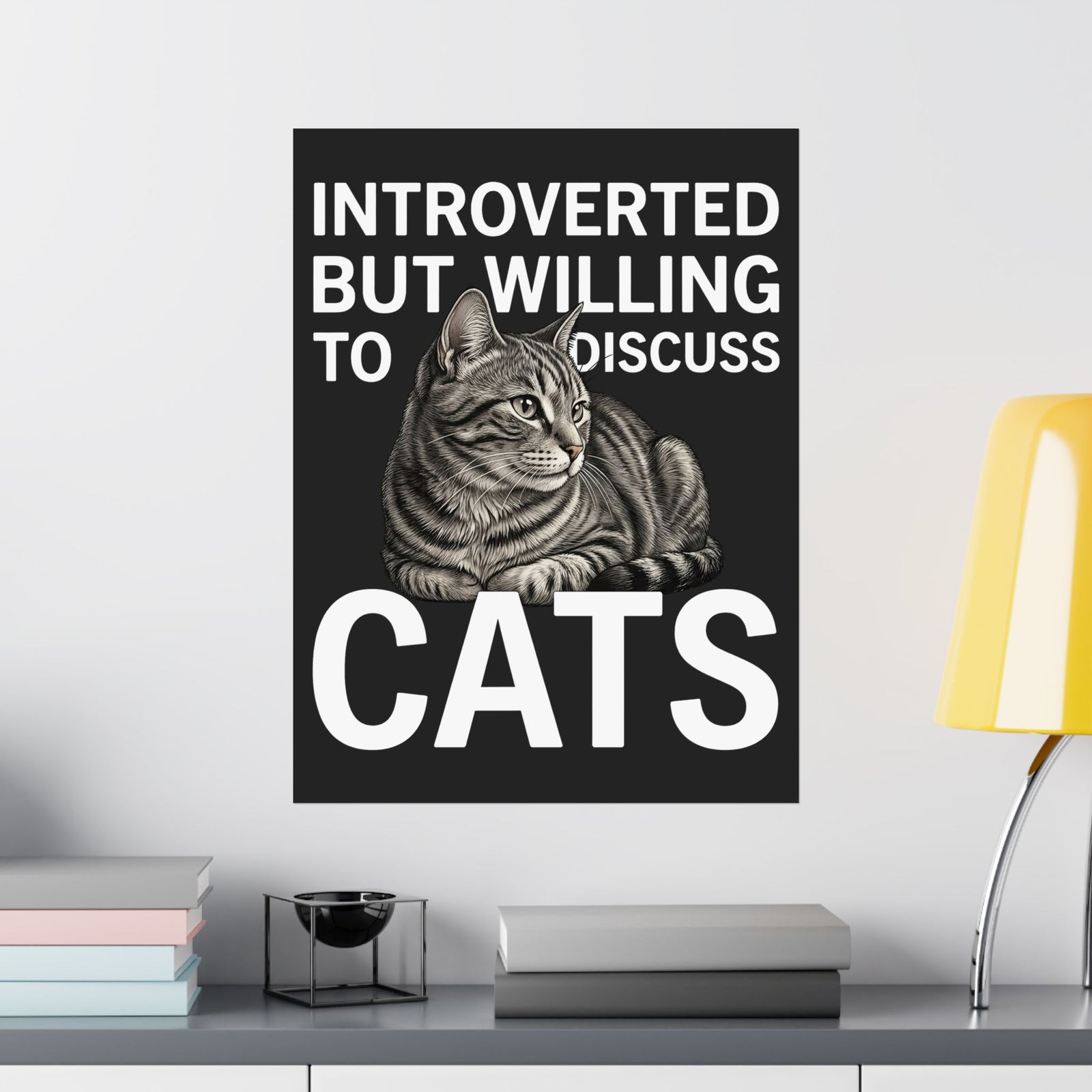 Introverted But Willing to Discuss Cats Poster