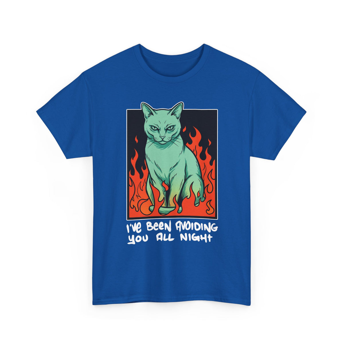 I've Been Avoiding You All Night T-Shirt — Funny Introvert Cat Flames Tee