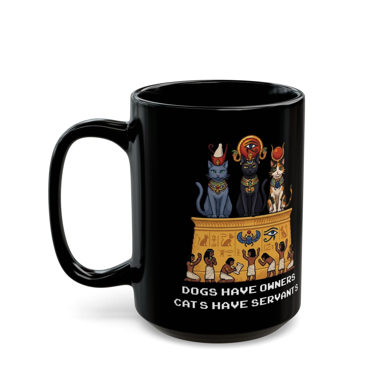 Cats Have Servants Black Mug — Funny Cat Owner Mug