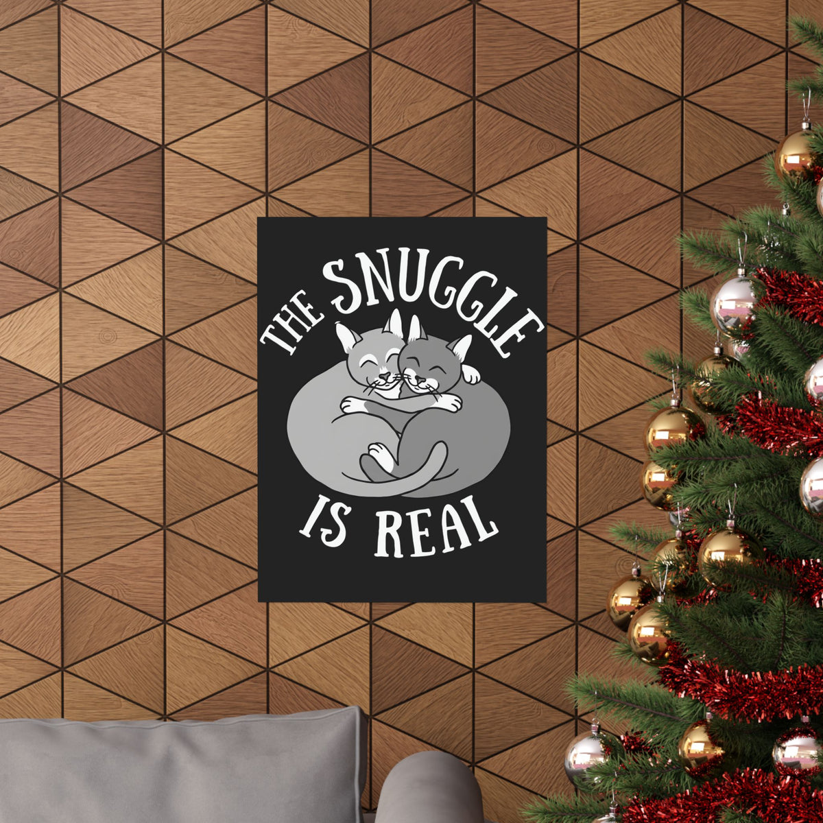 The Snuggle Is Real Cat Lover Poster