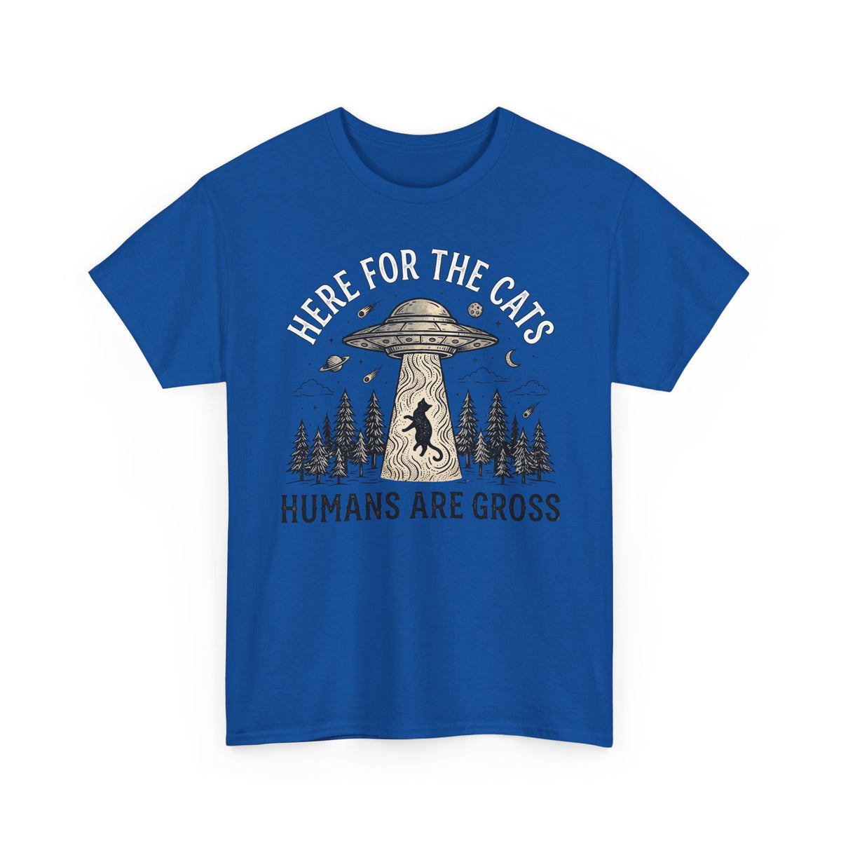 Here For The Cat Tee — 'Humans Are Gross' Cat Lover T-Shirt