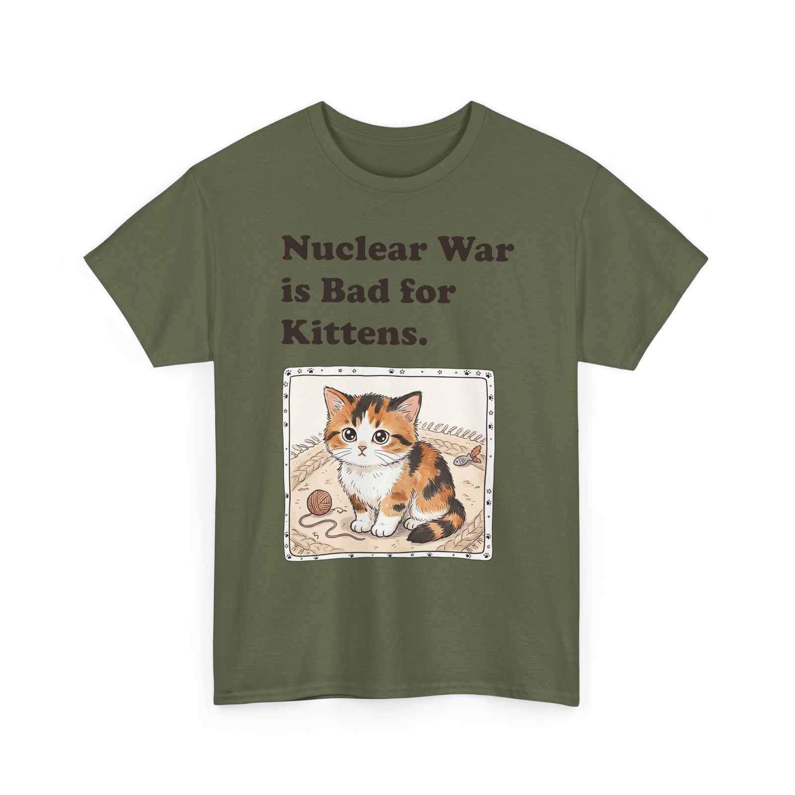 Nuclear War Is Bad for Kittens T-Shirt