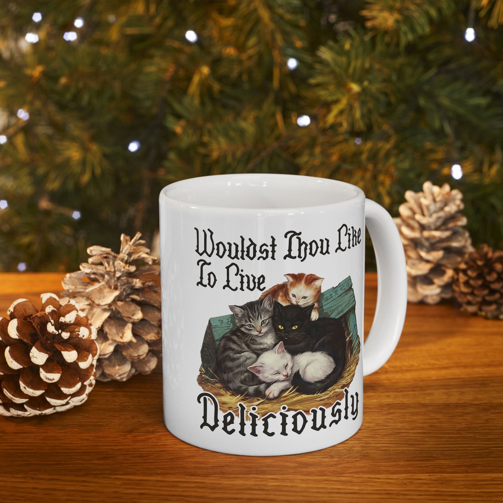 Wouldst Thou Like To Live Deliciously? Cat Ceramic Mug