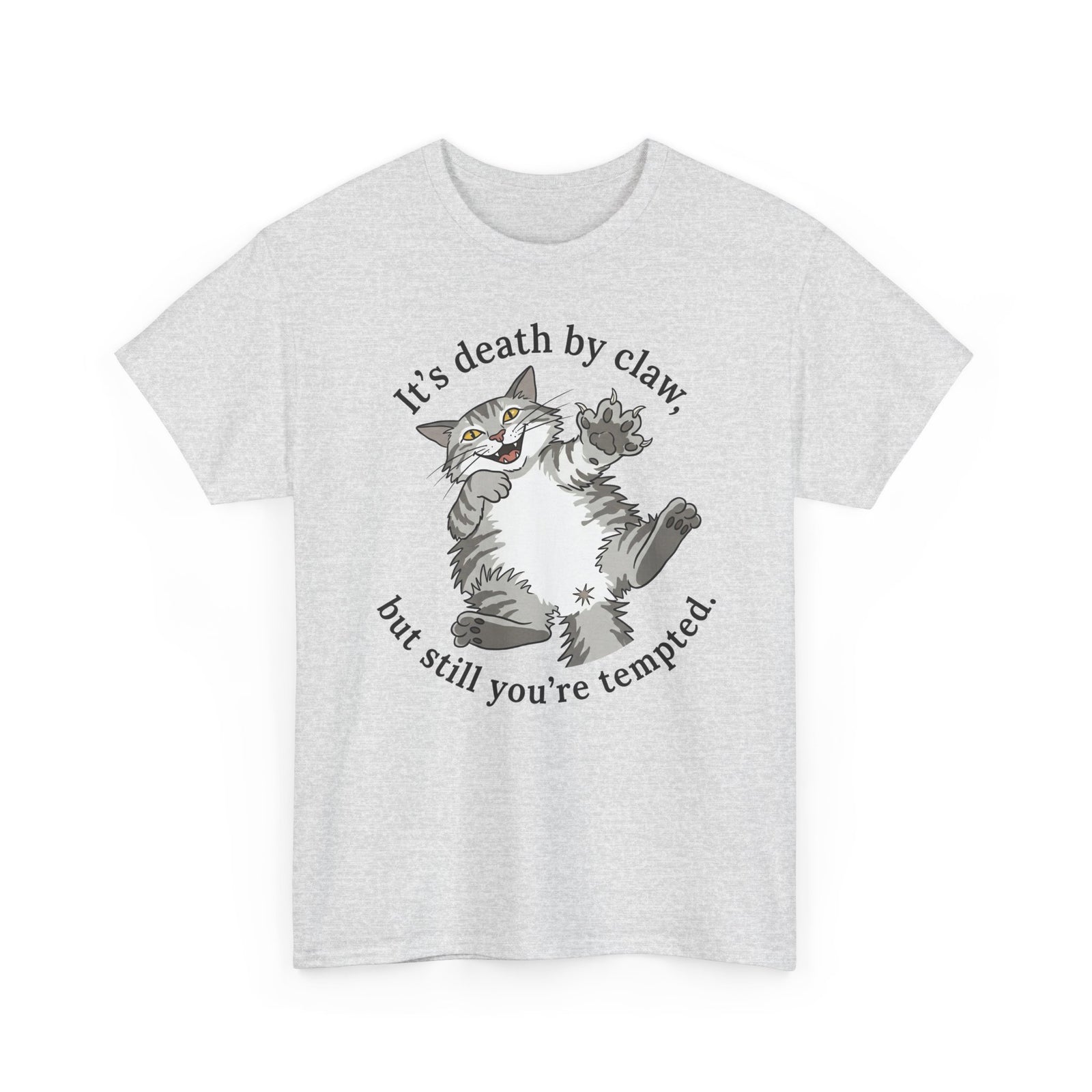 Cat Lovers T‑Shirt — "It's Death by Claw, but Still You're Tempted" Cute Kitten Tee
