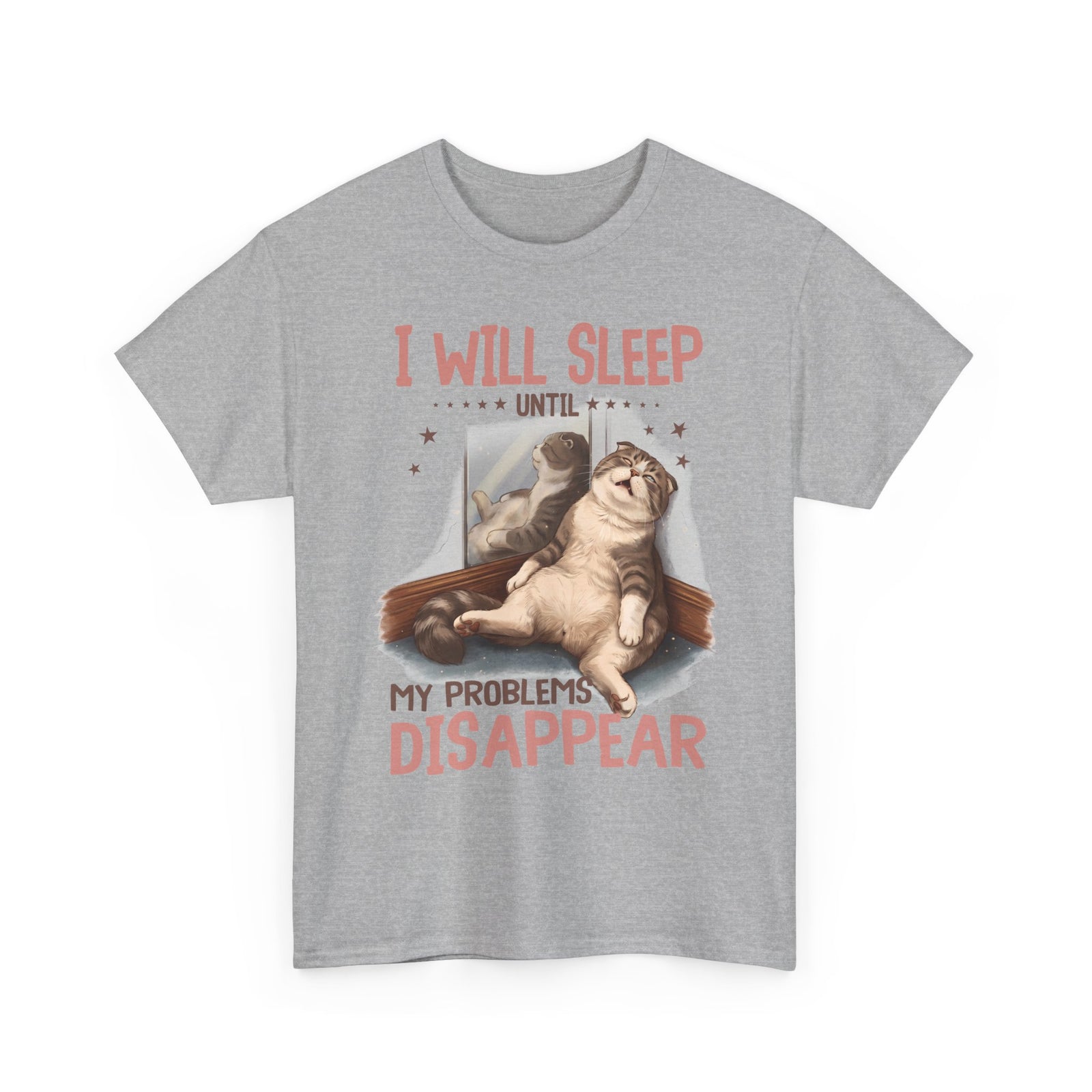 I Will Sleep Until My Problems Disappear T-Shirt — Funny Lazy Cat Graphic Tee